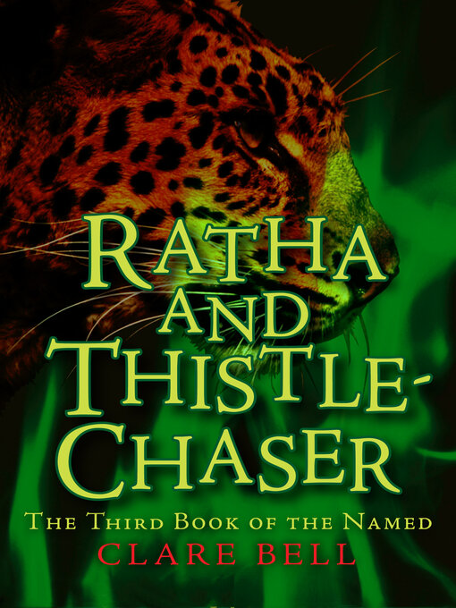 Title details for Ratha and Thistle-Chaser by Clare Bell - Available